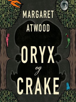 cover image of Oryx og Crake